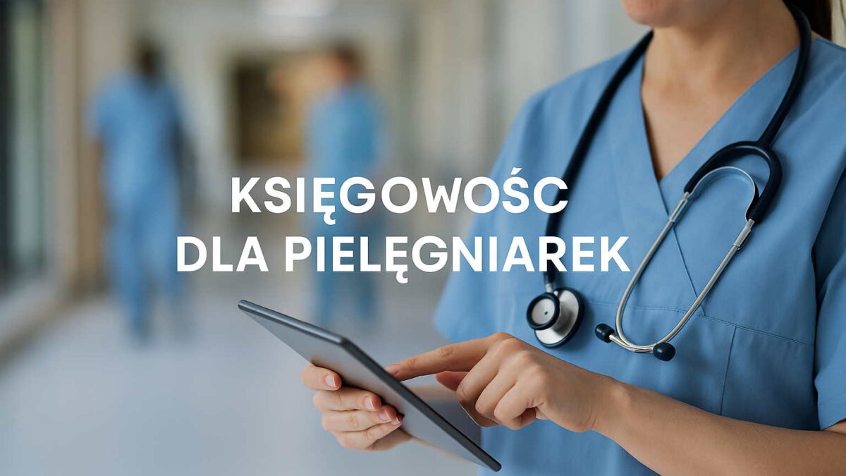Księgowość dla pielęgniarek na kontrakcie B2B ze szpitalem